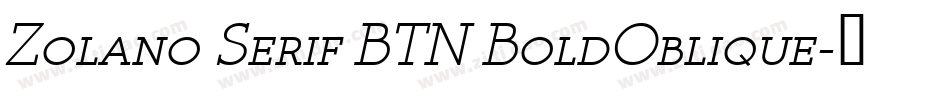 Zolano Serif BTN BoldOblique字体转换
